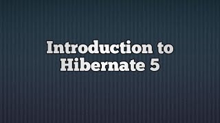 Introduction to Hibernate 5 [upl. by Resaec57]