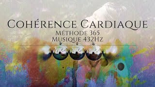 Cohérence cardiaque 5min 🧘  Méthode 365  Avec son et musique 432Hz 🎶 [upl. by Shugart]