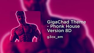 g3oxem  GigaChad Theme  Phonk House Version 8D 8D AUDIO [upl. by Gustin]