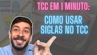 TCC EM 1 MINUTO Como Usar Siglas no TCC [upl. by Zebapda20]