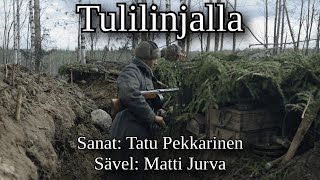 quotTulilinjallaquot  Finnish WW2 song Sanat  Lyrics [upl. by Arihaj]