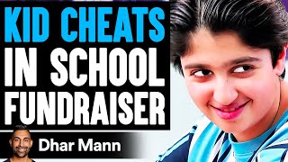 KID CHEATS In SCHOOL Fundraiser He Lives To Regret It  Dhar Mann [upl. by Lazar609]