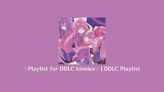 ✨Playlist for DDLC kinnies✨  timestamps [upl. by Jenine95]