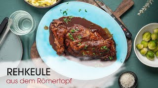 Einzigartiges Rehkeule Rezept aus dem Römertopf  GourmetGenuss zu Hause [upl. by Dario210]