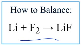 How to Balance Li  F2  LiF Lithium  Fluorine gas [upl. by Risley330]