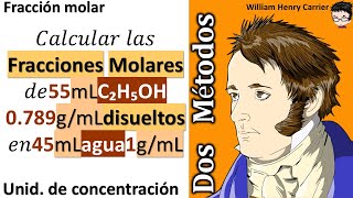 𝐅𝐫𝐚𝐜𝐜𝐢ó𝐧 𝐦𝐨𝐥𝐚𝐫 Calcular fracciones molares de 550 mL C₂H₅OH 0789 gmL en 450 mL agua 100 gmL [upl. by Nisen273]