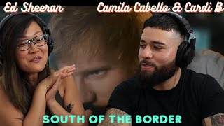 Ed Sheeran  South of the Border feat Camila Cabello amp Cardi B Music Video  Music Reaction [upl. by Joyan]