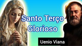 Santo Terço Glorioso 0412  Uenio Viana [upl. by Varin9]