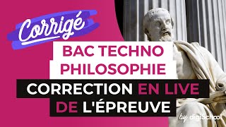 Bac 2017  Correction en LIVE de lépreuve de PHILOSOPHIE Séries Techno [upl. by Atteselrahc]