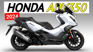 New 2024 HONDA ADV350 announced Review Specs Features and Colors [upl. by Lraed]