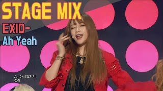 60FPS EXID  Ah Yeah 교차편집Stage Mix Show music core [upl. by Seward633]