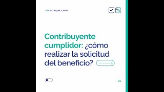 Contribuyente cumplidor ¿cómo realizar la solicitud del beneficio [upl. by Pavlov]