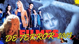 20 MELHORES FILMES de TERROR de 2003  GUIA DEFINITIVO ANOS 2000 [upl. by Ary]