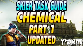 Chemical Part 1  UPDATED Skier Task Guide  Escape From Tarkov [upl. by Murial644]