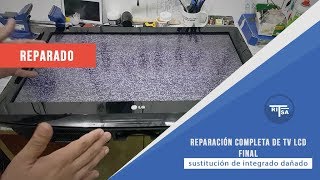 Reparación TV LCD Cambio de integrado defectuoso REPARADO [upl. by Peednama601]