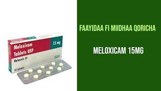 FAAYIDAA FI MIIDHAA QORICHA MELOXICAM  THE USE AND SIDE EFFECTS OF MELOXICAM DRUGS [upl. by Healy]