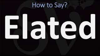 How to Pronounce Elated CORRECTLY [upl. by Fonzie626]