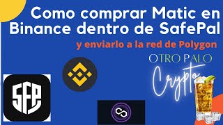 Como comprar Matic en Binance dentro de SafePal [upl. by Alleroif108]