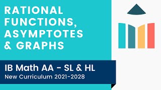 Rational Functions Asymptotes amp Graphs IB Math AA SLHL [upl. by Selma130]