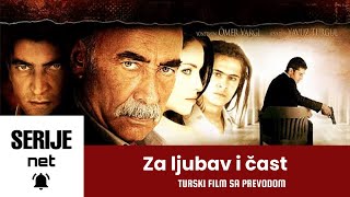 Za ljubav i čast  Turski film sa prevodom [upl. by Ralleigh328]