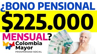 ¿Quiénes aplican para el Bono pensional de 225000 mensuales [upl. by Sasnett362]