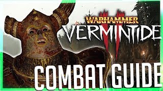 Combat amp Fundamentals GUIDE to Vermintide 2 [upl. by Adolf981]