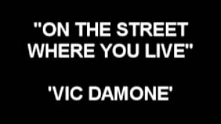 On The Street Where You Live  Vic Damone [upl. by Nnylirehs]