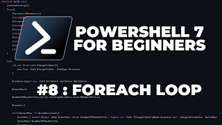 PowerShell 7 Tutorials for Beginners 8  ForEach Loops [upl. by Aevin]