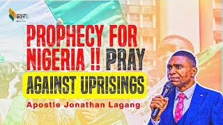 PROPHECY FOR NIGERIA ‼️ Pray Against Uprisings  Apostle Jonathan Lagang nigeria nigerianewtoday [upl. by Nnarual947]