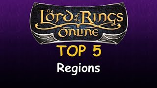 LOTRO Top 5  Regions [upl. by Naugal]