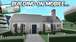 BUILDING A BLOXBURG HOUSE ON MOBILE [upl. by Ayidah]