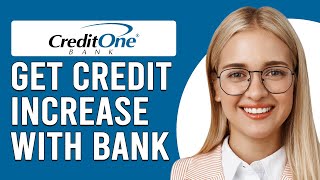 How To Get Credit Increase With Credit One Bank How To Request Credit Increase On Credit One Bank [upl. by Nsaj]