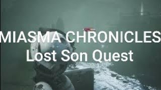 Miasma Chronicles Lost Son Quest [upl. by Jueta]