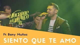 Los Voceros de Cristo  Música Cristiana 2018  Siento que te amo feat Bani Muñoz [upl. by Ahseinar923]