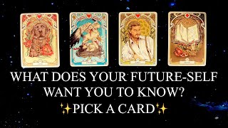 PICK A CARD  👑WHAT DOES YOUR FUTURESELF WANT YOU TO KNOW RIGHT NOW🍀 [upl. by Beltran]