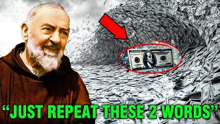 PADRE PIO Reveals Secret To Manifesting Wealth  THEY DONT WANT YOU TO KNOW [upl. by Kirchner]