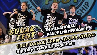 quotWopaWopaquot True Dance Crew  HipHop Crew Kids Beginners [upl. by Gnirol]