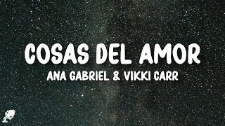 Ana Gabriel Vikki Carr  Cosas del Amor LetraLyrics [upl. by Ahsemrac]