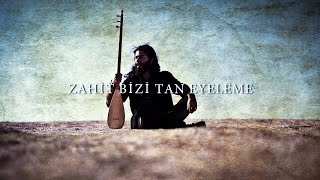 Zahid Bizi Tan Eyleme  Turkish Song [upl. by Ahsataj568]