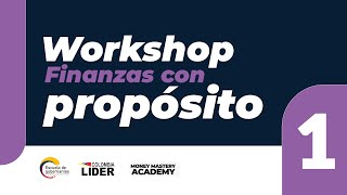 Workshop finanzas con propósito  sesión 1 [upl. by Hairabez]