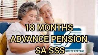 18 MONTHS ADVANCE PENSION SA SSS [upl. by Schaaff296]