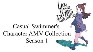 Little Witch Academia Character AMV Collection [upl. by Nabal917]