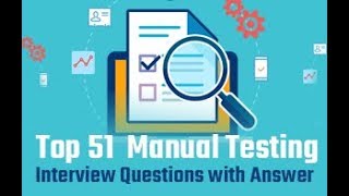 Top 51 Manual Testing Interview Questions with Answer  Manual Testing Tutorial [upl. by Auohp846]