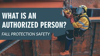 Whats an Authorized Person Fall Protection Training Construction Authorized Person  OSHA 2022 [upl. by Ellehciram]