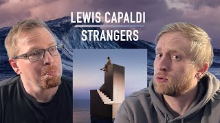 First Listen Lewis Capaldi  Strangers Reaction [upl. by Sellig910]