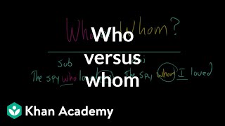 Who versus whom  The parts of speech  Grammar  Khan Academy [upl. by Allebasi]