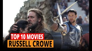 Top 10 Russell Crowe Movies to Watch [upl. by Gerc]