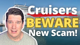 CRUISERS BEWARE Don’t fall for this NEW SCAM [upl. by Airalednac973]