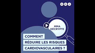 MMA Décrypte  quelles habitudes adopter pour réduire son risque cardiovasculaire [upl. by Kalina]