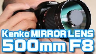 Kenko MIRROR LENS 500mm F8 [upl. by Rankin]